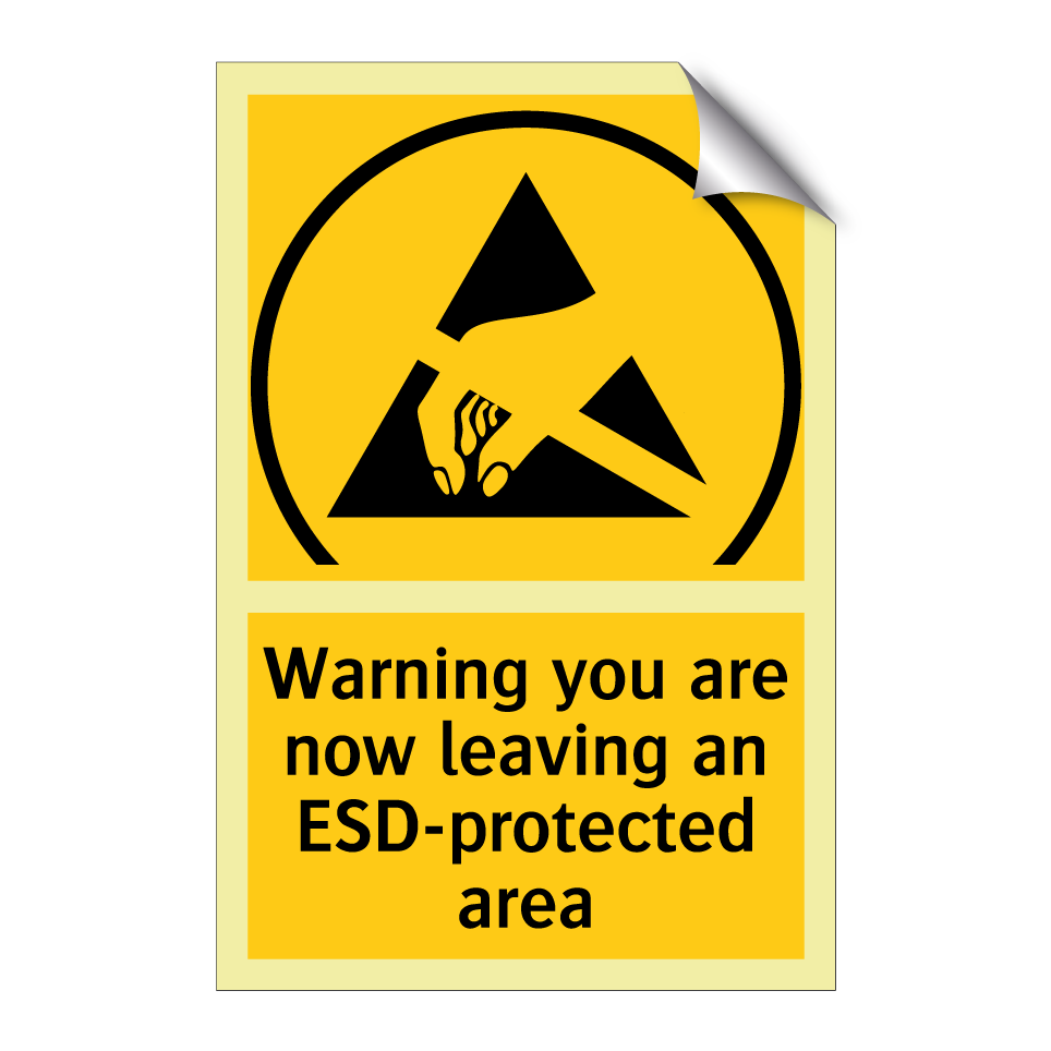 Warning you are now leaving an ESD-protected area