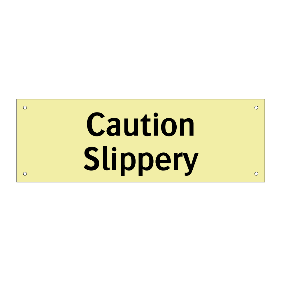 Caution Slippery