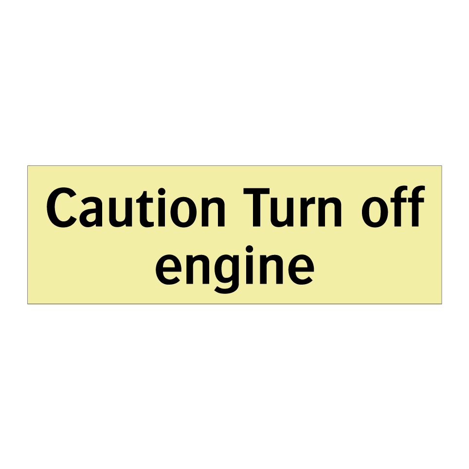 Caution Turn off engine