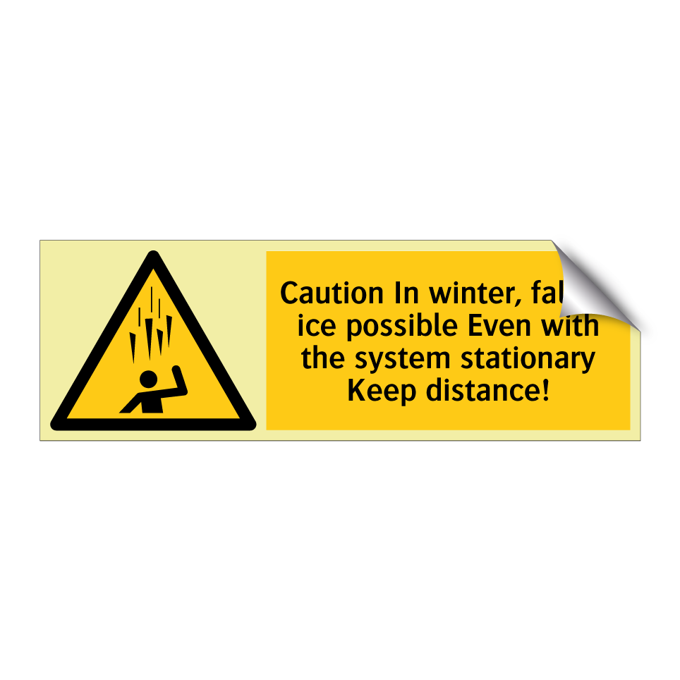 Caution In winter, falling ice possible Even with the system stationary Keep distance!