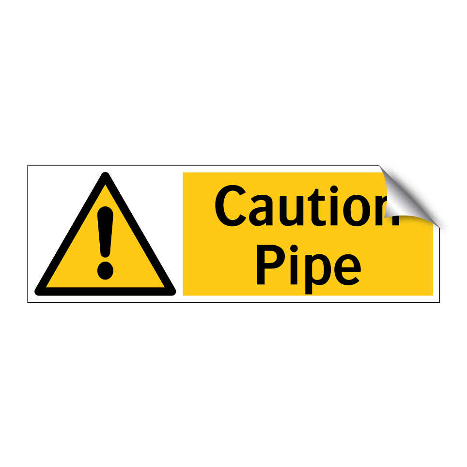 Caution Pipe