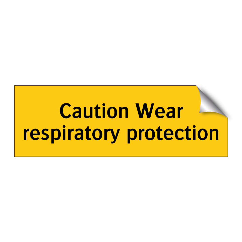 Caution Wear respiratory protection