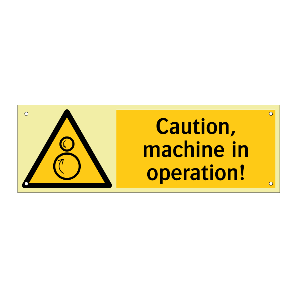 Caution, machine in operation!