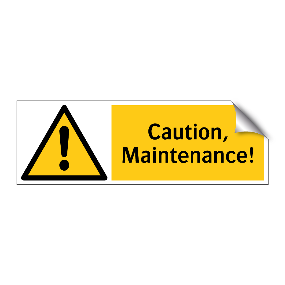 Caution, Maintenance!