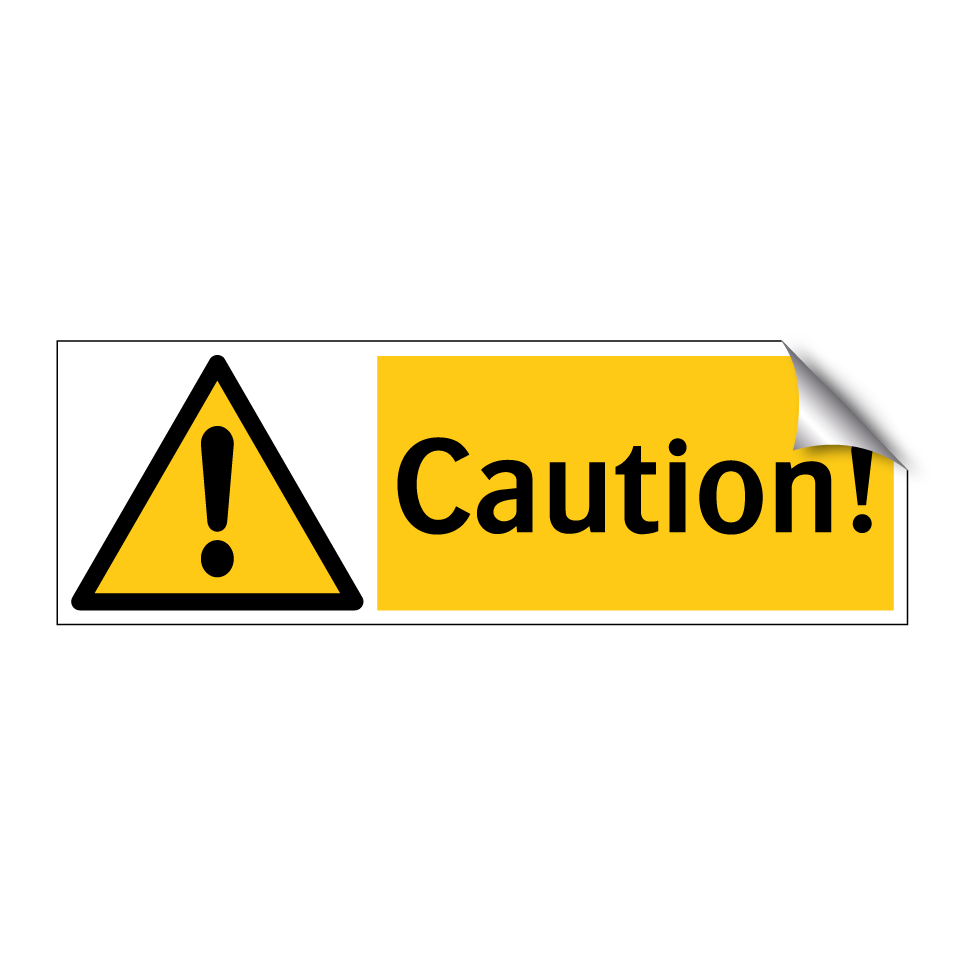 Caution!