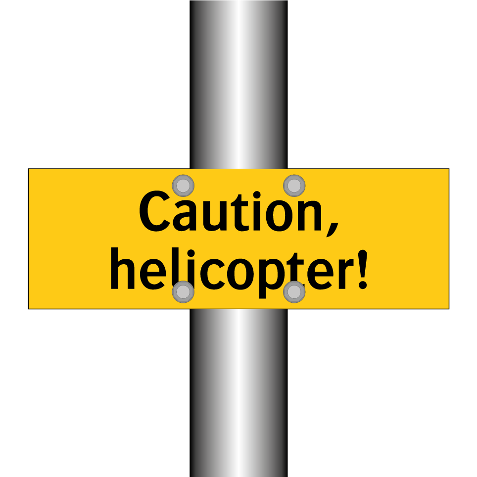 Caution, helicopter!
