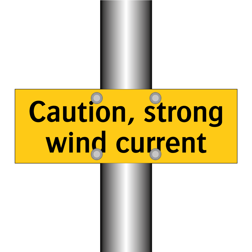 Caution, strong wind current