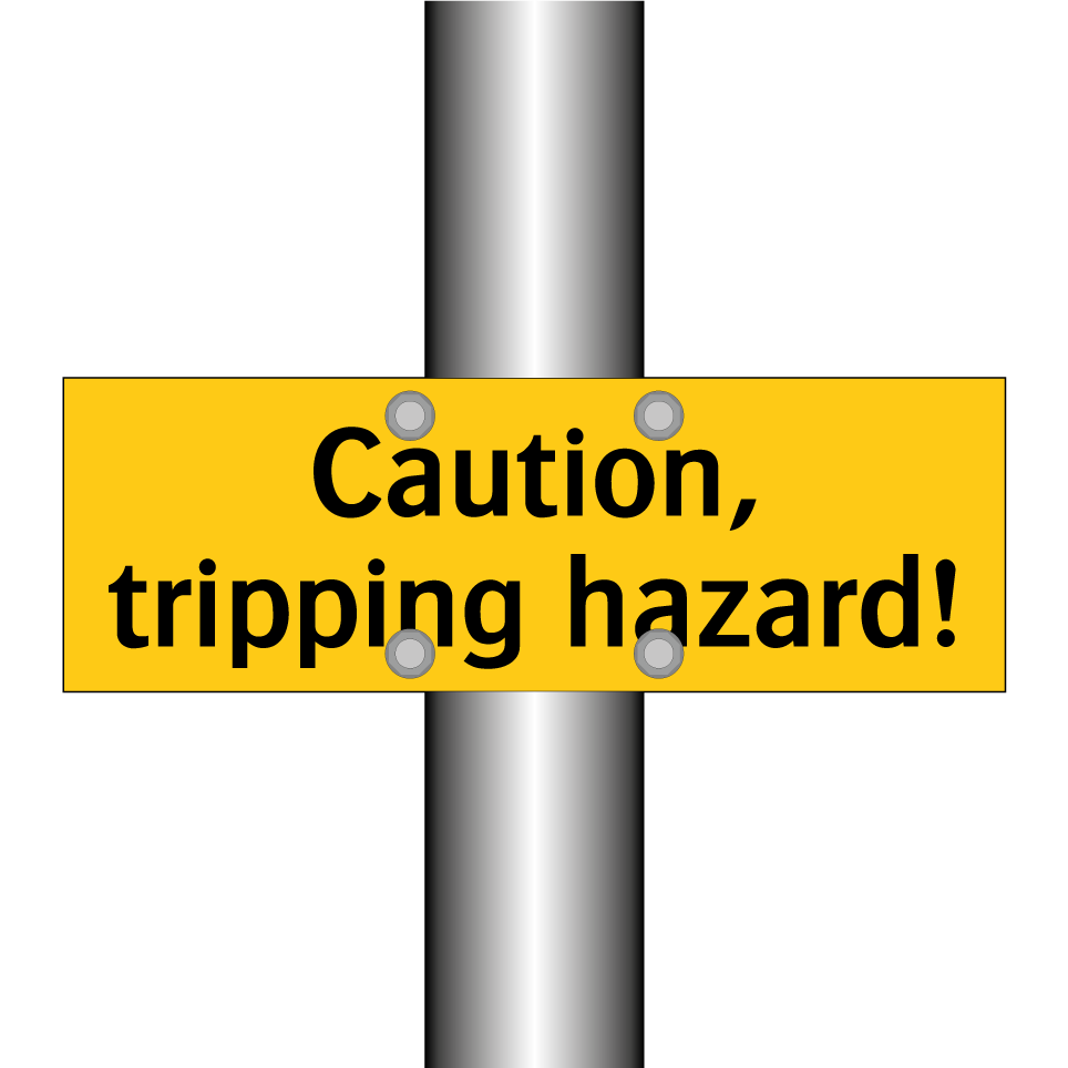 Caution, tripping hazard!