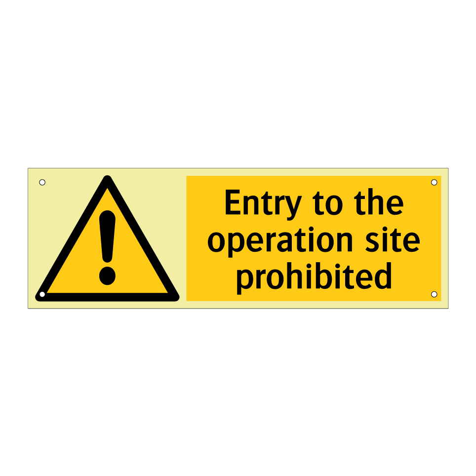 Entry to the operation site prohibited