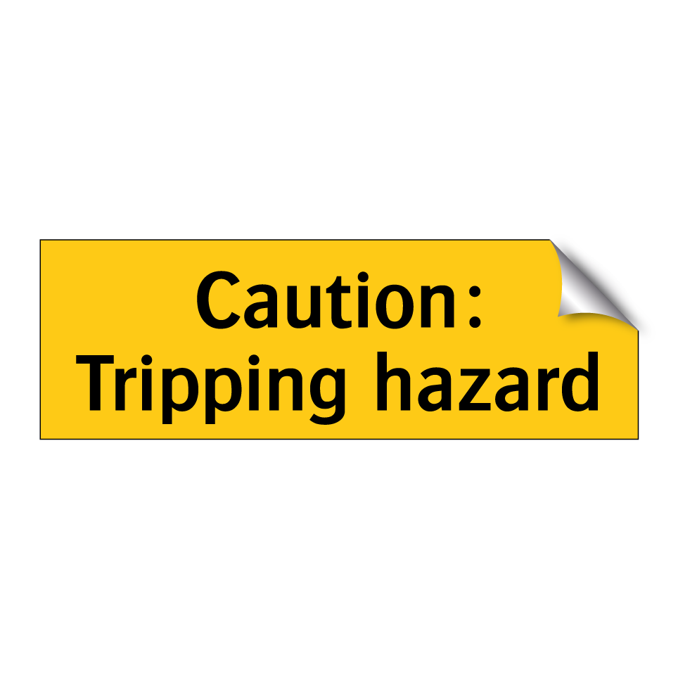 Caution: Tripping hazard