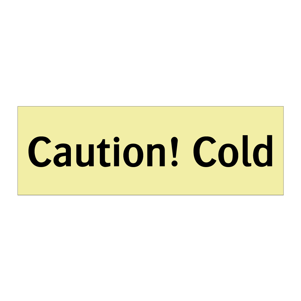 Caution! Cold