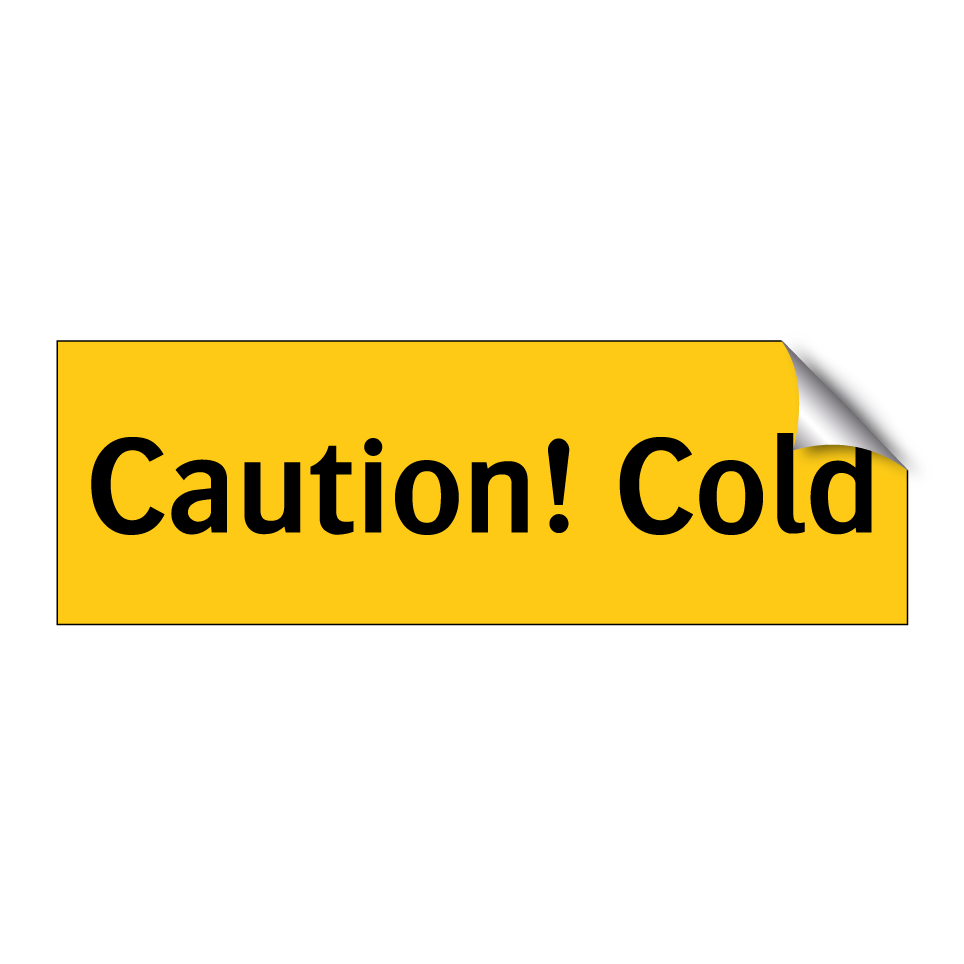 Caution! Cold