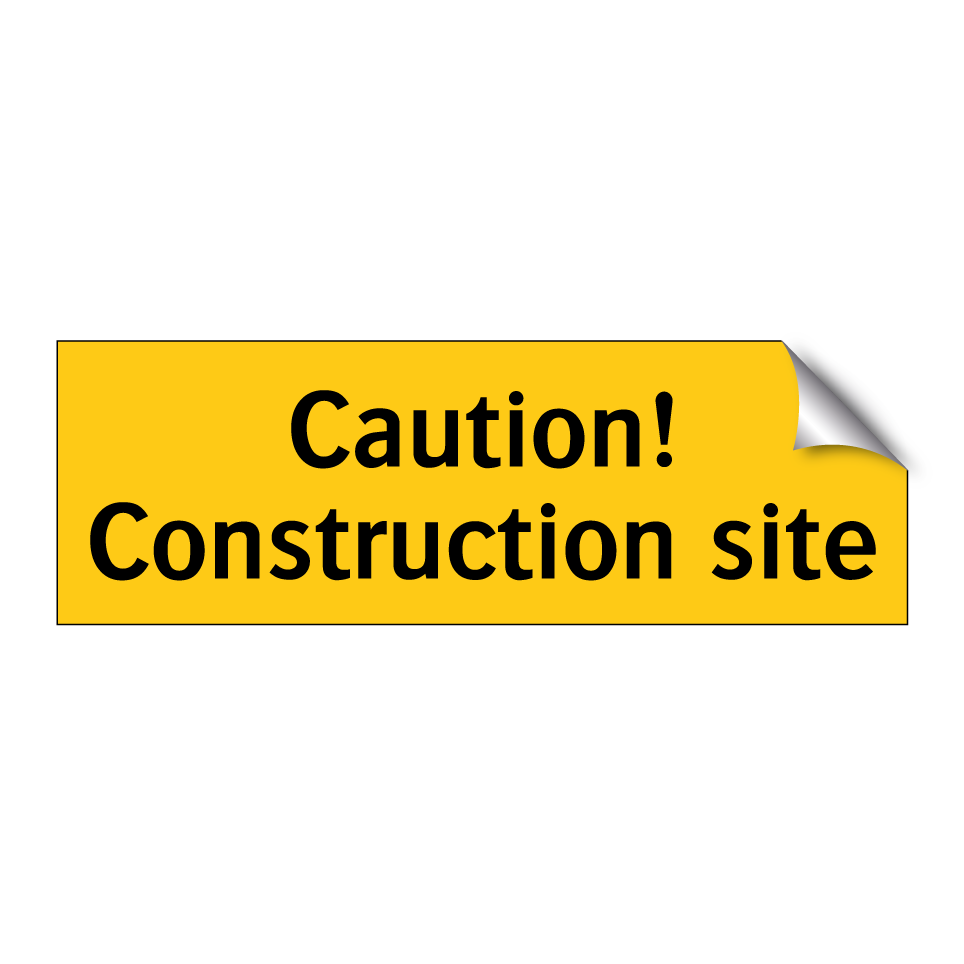 Caution! Construction site