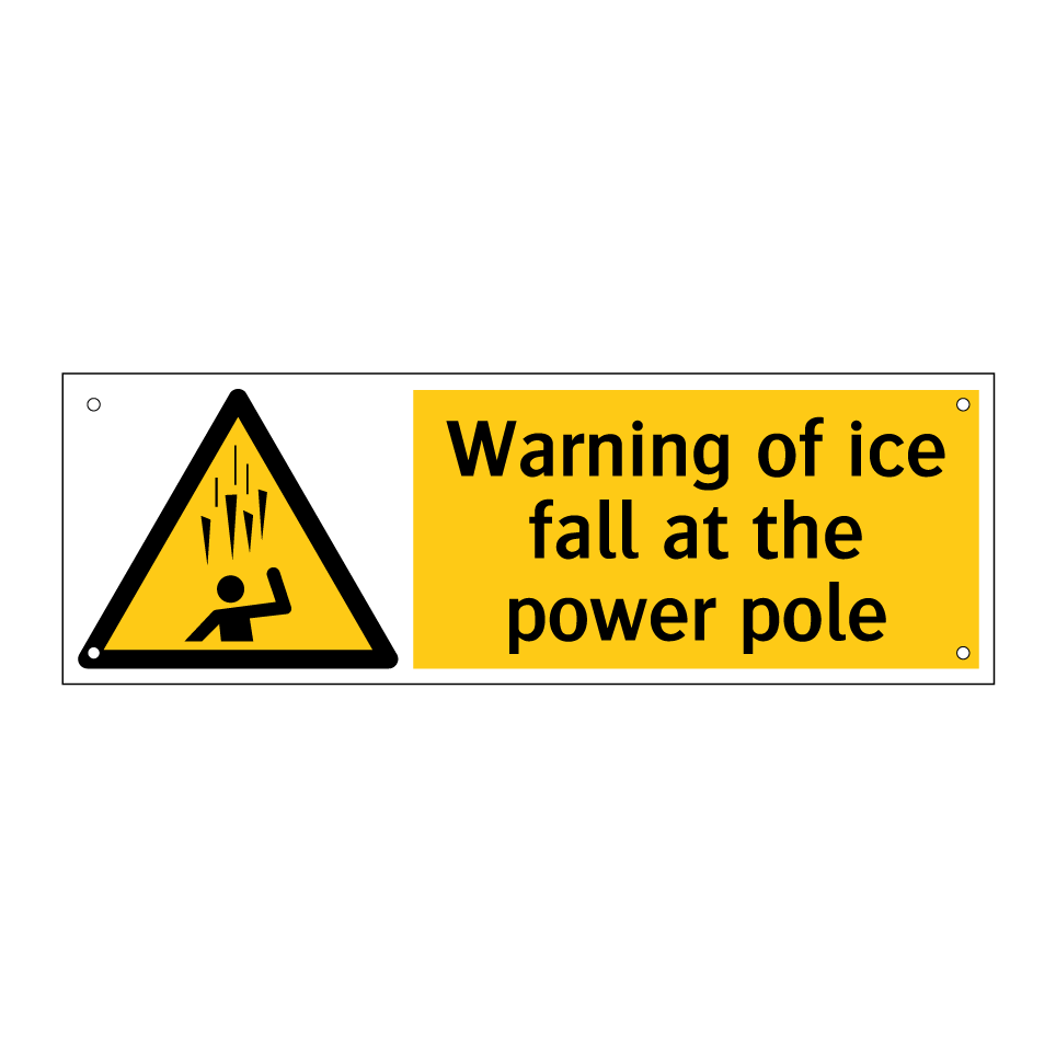 Warning of ice fall at the power pole