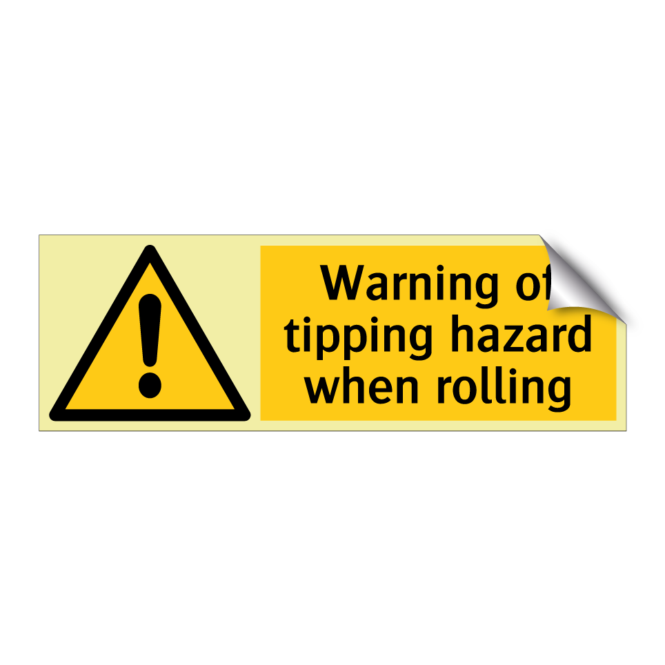 Warning of tipping hazard when rolling