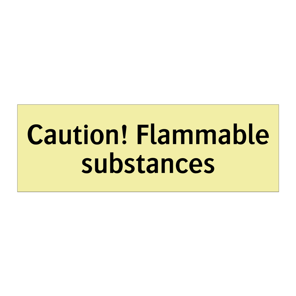 Caution! Flammable substances