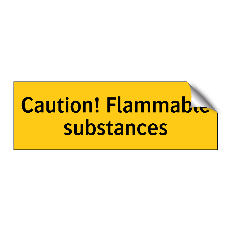 Caution! Flammable substances