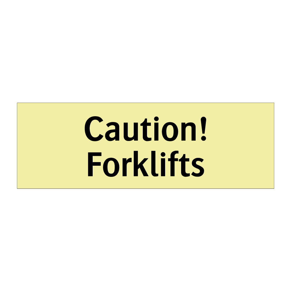 Caution! Forklifts