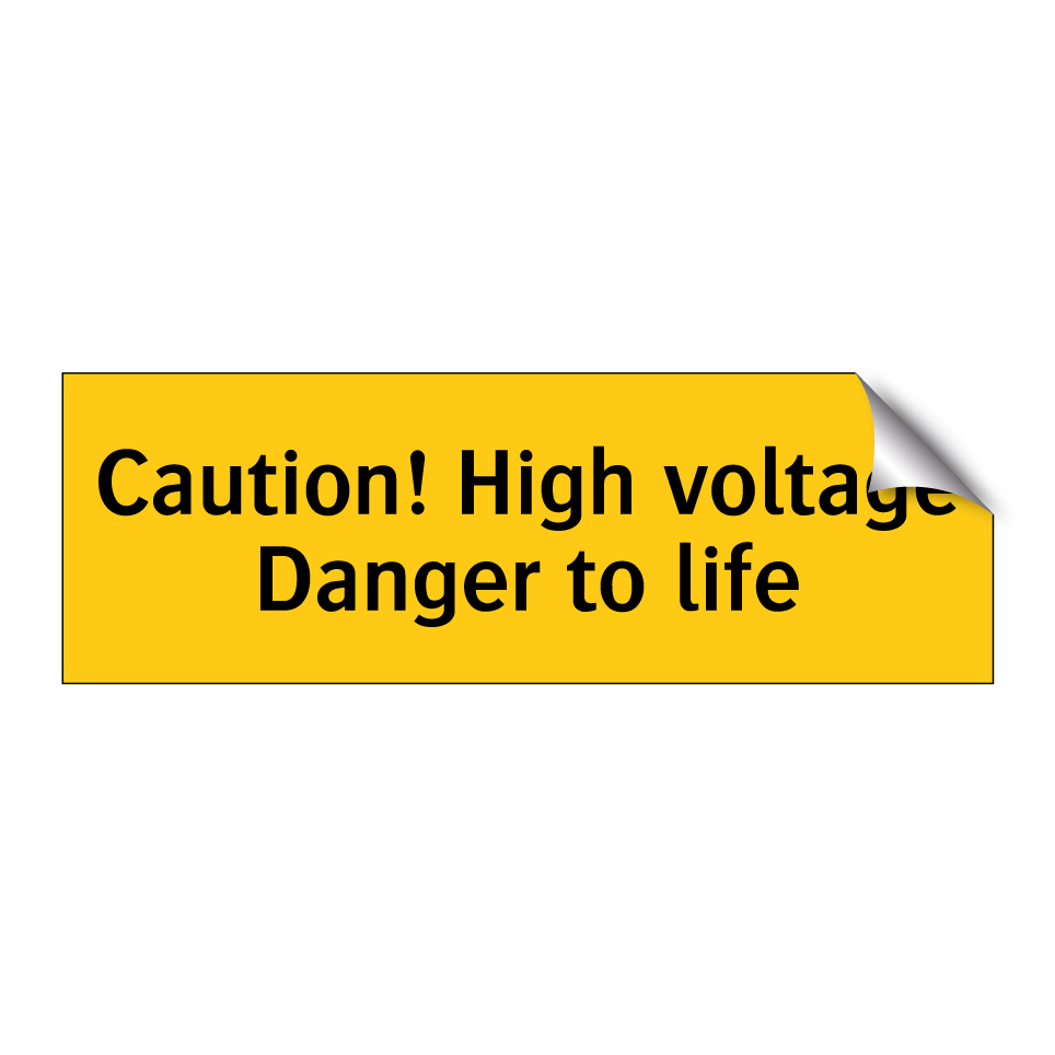 Caution! High voltage Danger to life