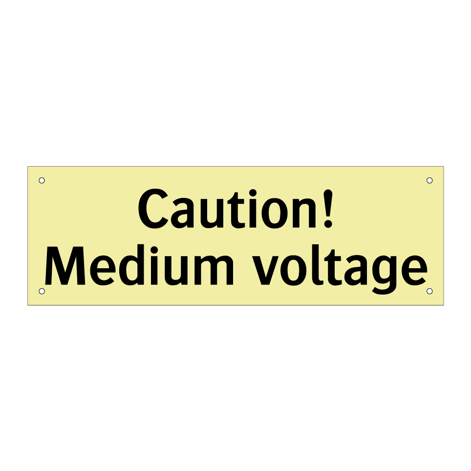 Caution! Medium voltage