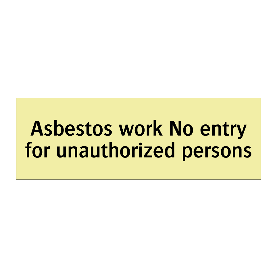 Asbestos work No entry for unauthorized persons