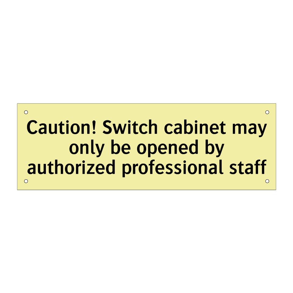 Caution! Switch cabinet may only be opened by authorized professional staff