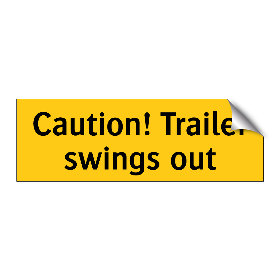 Caution! Trailer swings out