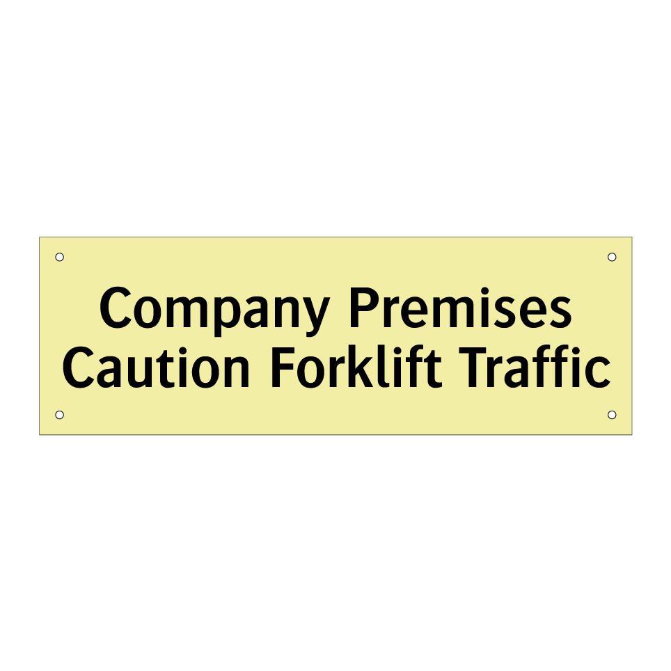 Company Premises Caution Forklift Traffic