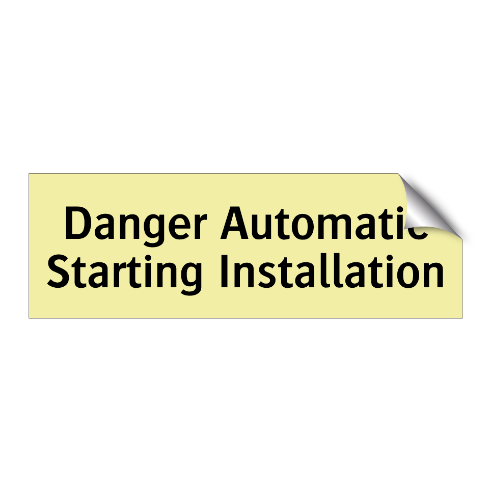 Danger Automatic Starting Installation