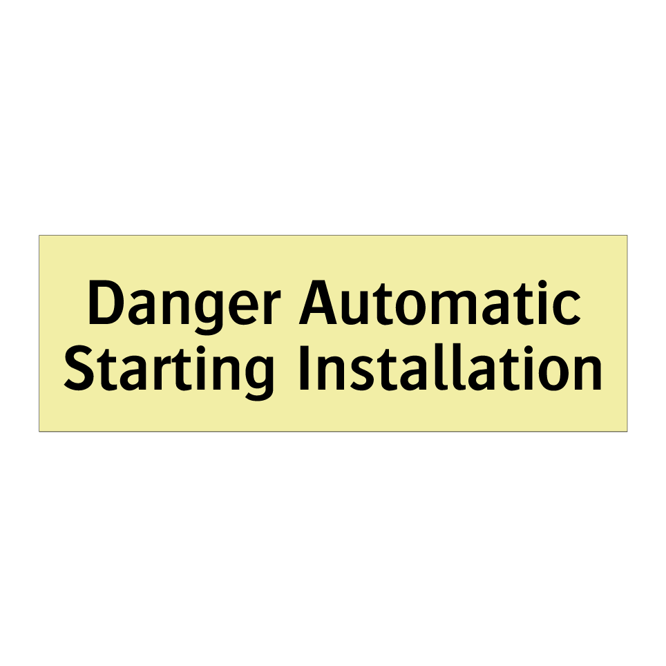 Danger Automatic Starting Installation