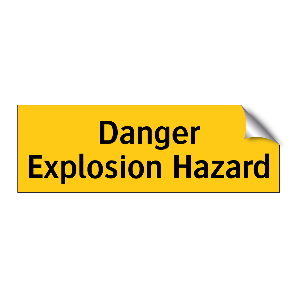 Danger Explosion Hazard