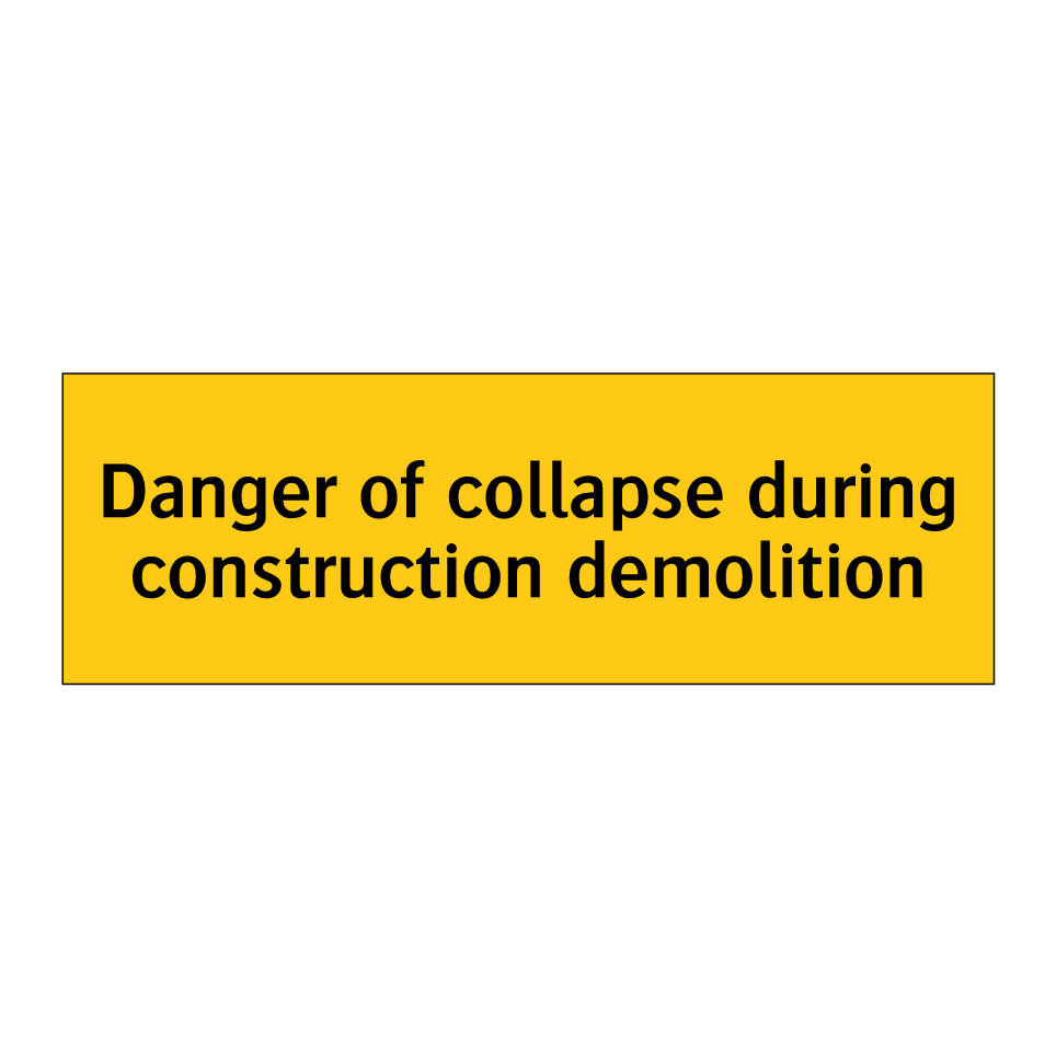 Danger of collapse during construction demolition