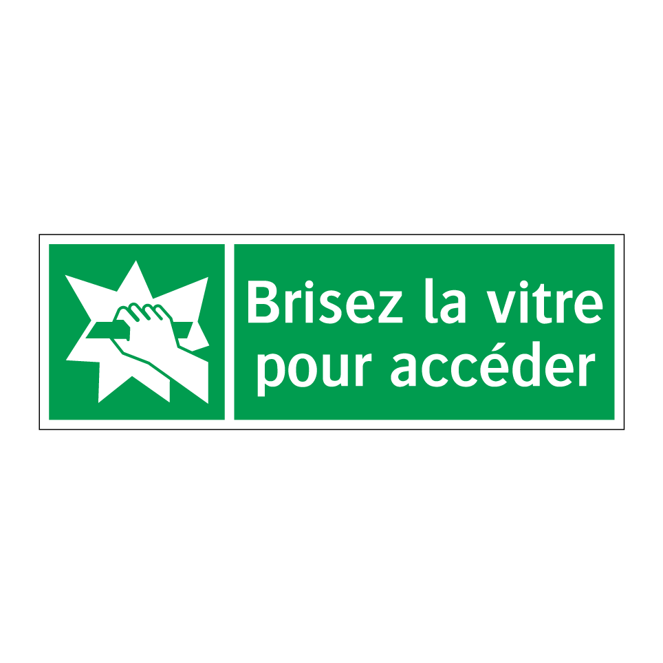 Brisez la vitre pour accéder