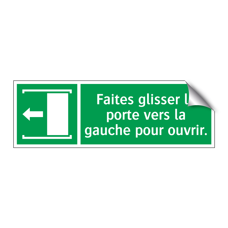 Faites glisser la porte vers la gauche pour ouvrir.