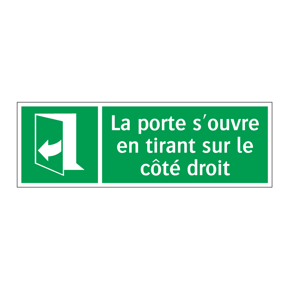 La porte s'ouvre en tirant sur le côté droit