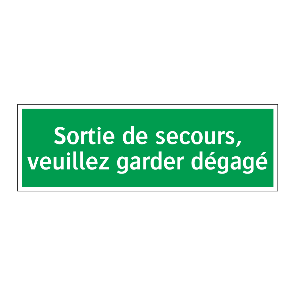 Sortie de secours, veuillez garder dégagé