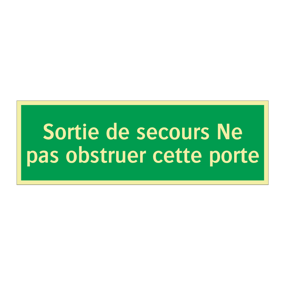 Sortie de secours Ne pas obstruer cette porte