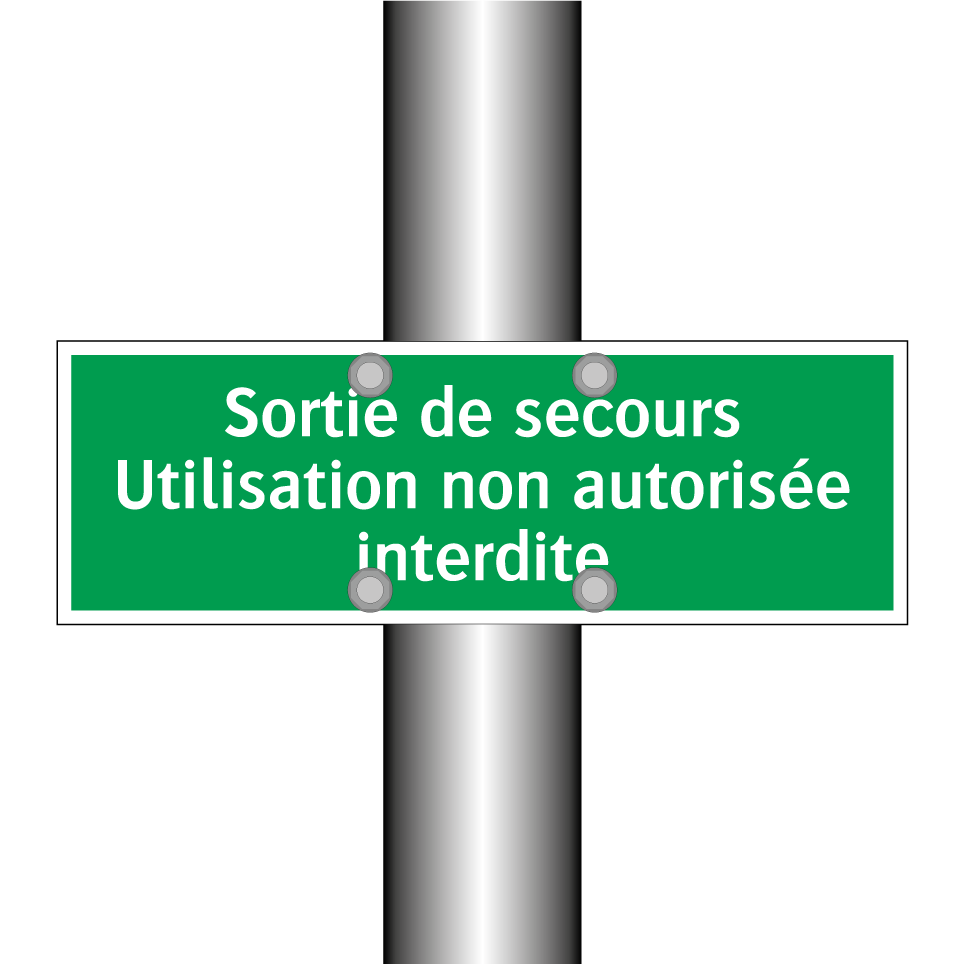 Sortie de secours Utilisation non autorisée interdite