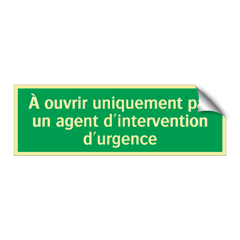 À ouvrir uniquement par un agent d'intervention d'urgence