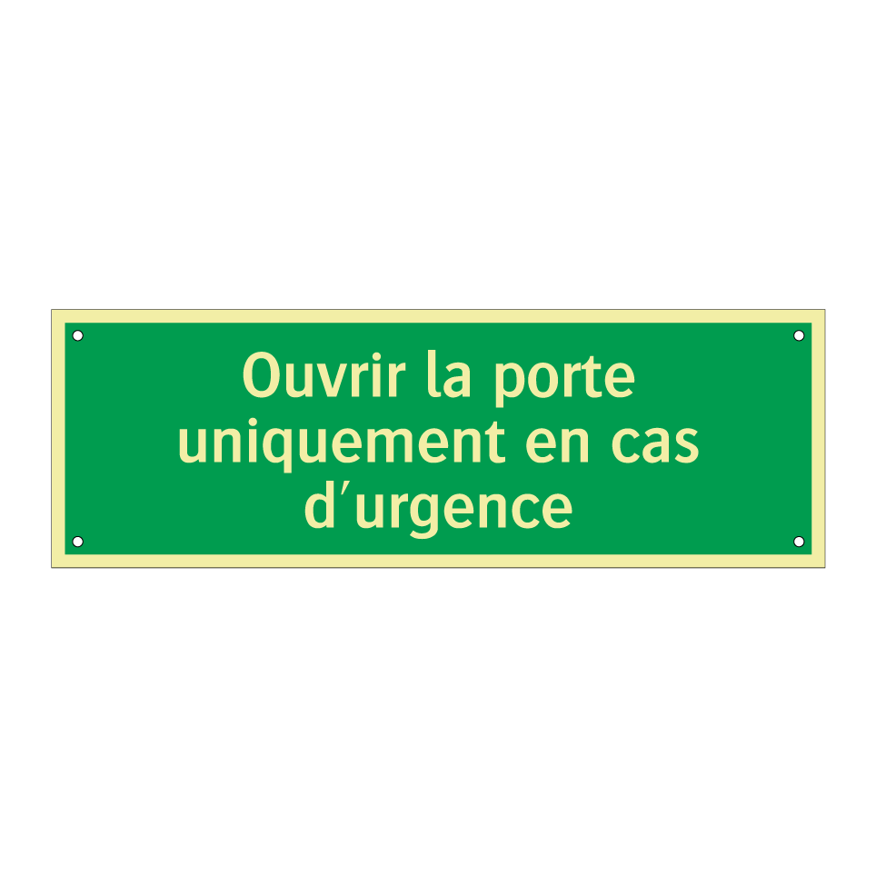 Ouvrir la porte uniquement en cas d'urgence