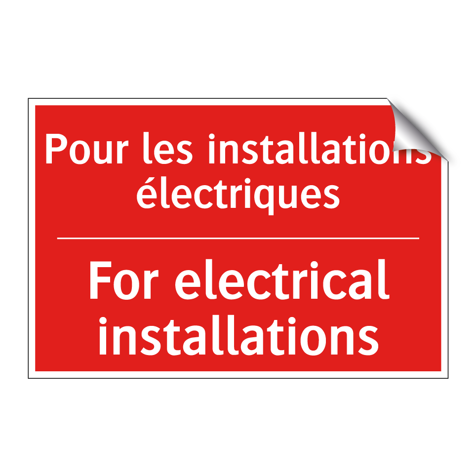 Pour les installations électriques /.../ - For electrical installations
