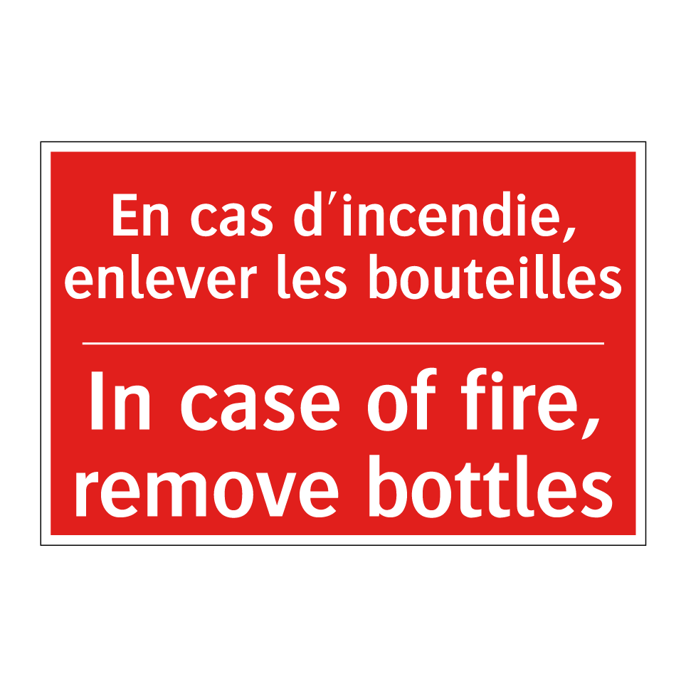 En cas d'incendie, enlever les /.../ - In case of fire, remove bottles /.../