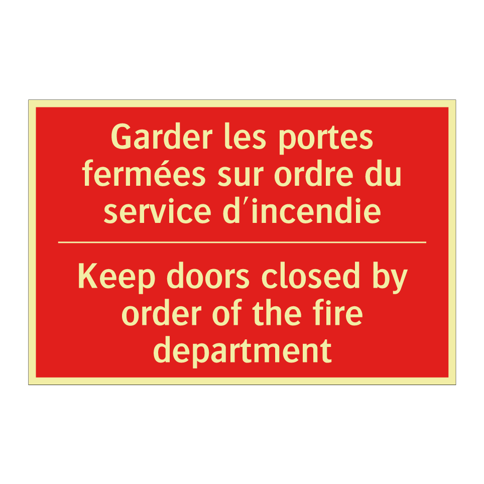 Garder les portes fermées sur /.../ - Keep doors closed by order of /.../