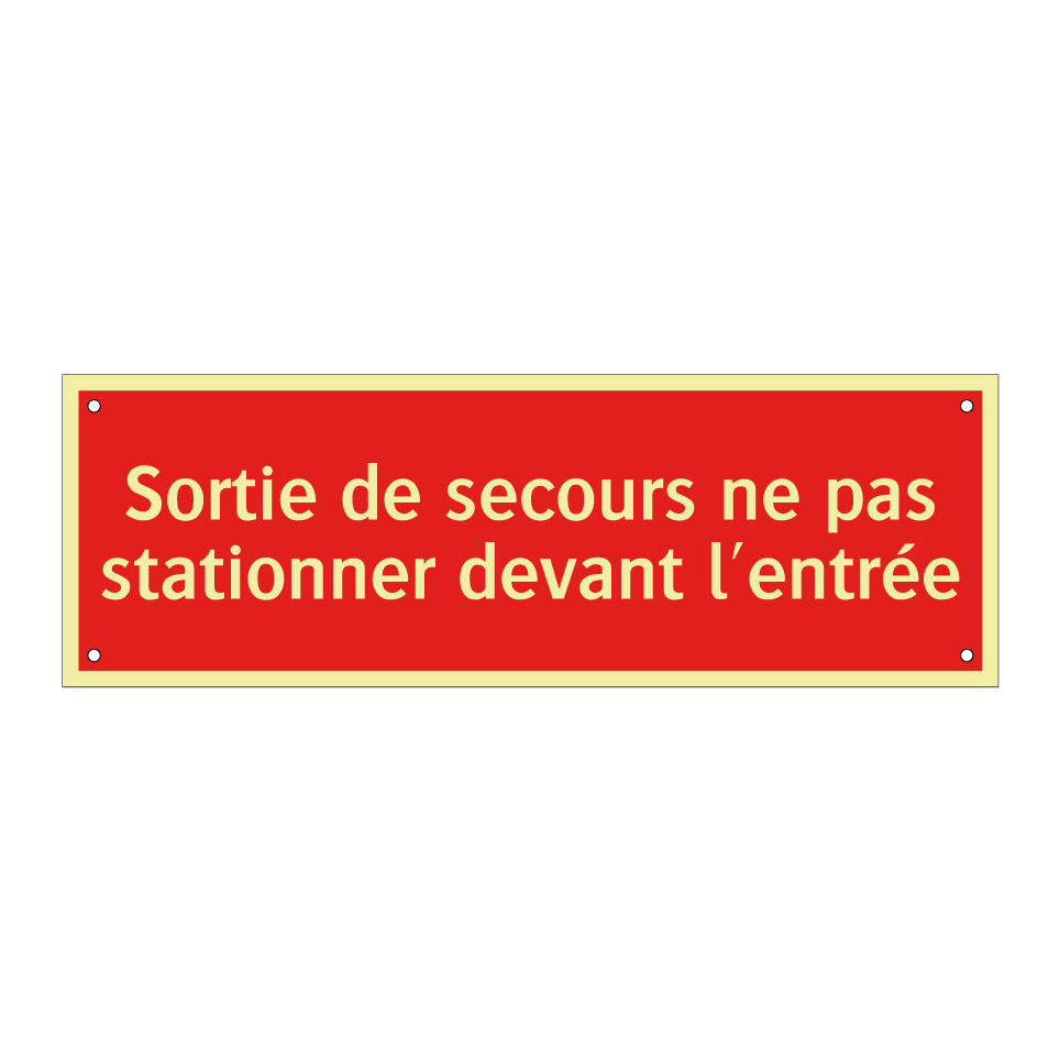Sortie de secours ne pas stationner devant l'entrée