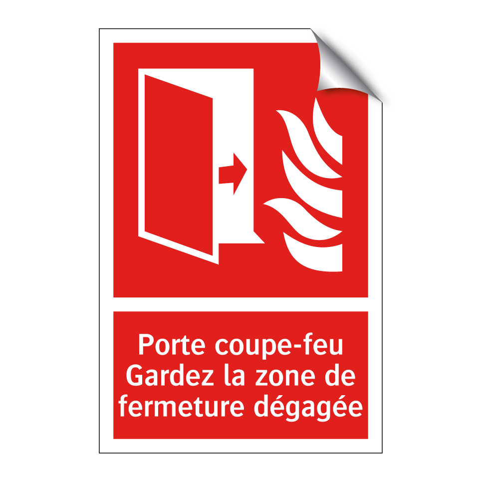 Porte coupe-feu Gardez la zone de fermeture dégagée