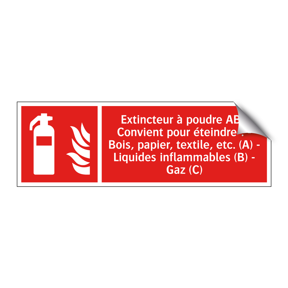 Extincteur à poudre ABC Convient pour éteindre : - Bois, papier, textile, etc. (A) - Liquides inflammables (B) - Gaz (C)