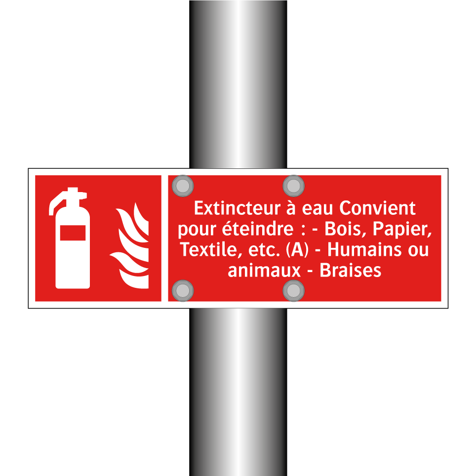 Extincteur à eau Convient pour éteindre : - Bois, Papier, Textile, etc. (A) - Humains ou animaux - Braises