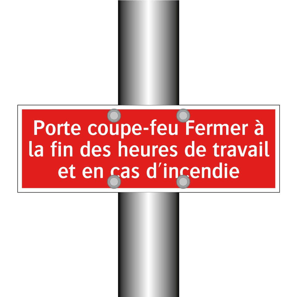 Porte coupe-feu Fermer à la fin des heures de travail et en cas d'incendie