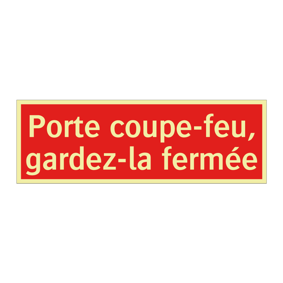 Porte coupe-feu, gardez-la fermée
