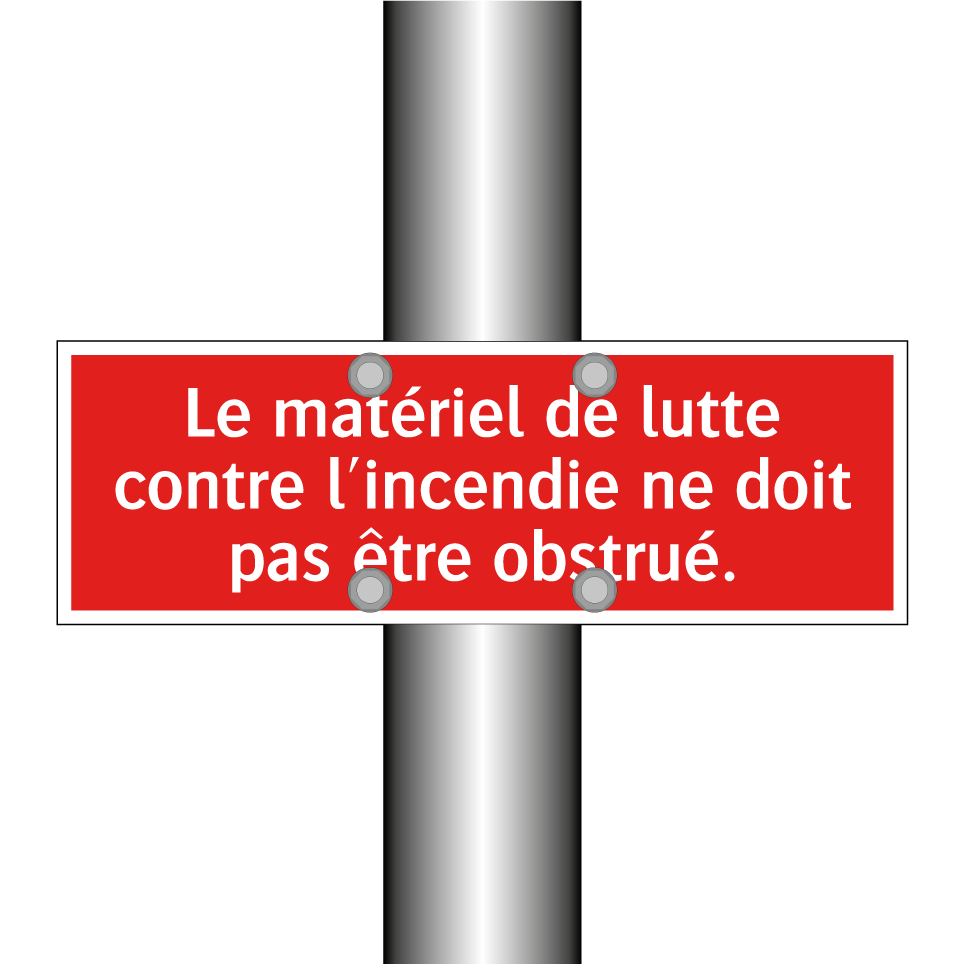 Le matériel de lutte contre l'incendie ne doit pas être obstrué.